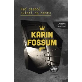 Keď diabol svieti na cestu (Karin Fossum)(Pevná)