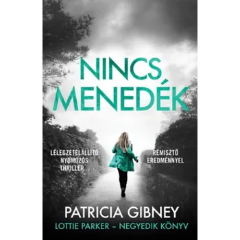 Nincs menedék (Patricia Gibney)(Pevná)