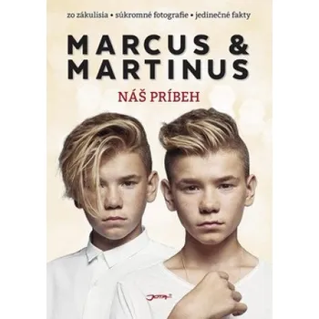 Marcus & Martinus. Náš příběh - Marcus & Martinus (2019, pevná)