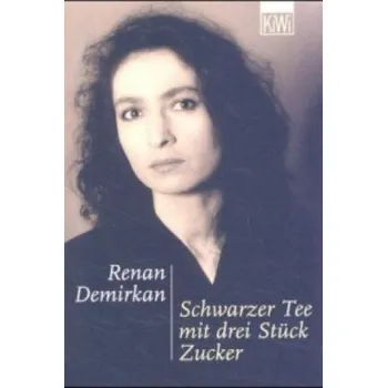 Schwarzer Tee mit drei Stück Zucker (Renan Demirkan)(Brožovaná)