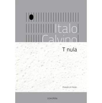 Beletrie pro dospělé T nula (Italo Calvino)(Pevná)