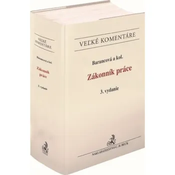Zákonník práce. Komentár (3. vydanie) (Helena Barancová)(Pevná)