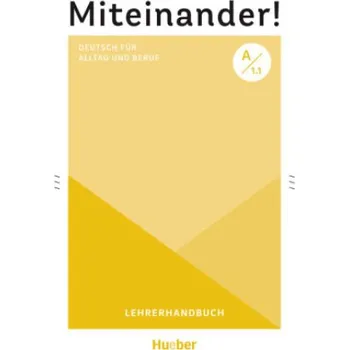 Německý jazyk Miteinander! Deutsch für Alltag und Beruf A1.1 (Brožovaná)