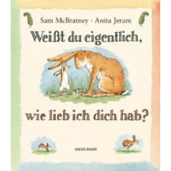 První čtění Weißt du eigentlich, wie lieb ich dich hab? (Midi-Ausgabe) (Sam McBratney,Anita Jeram,Rolf Inhauser)(Pevná)
