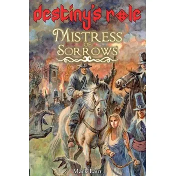 Cizojazyčná kniha Destiny's Role 1: Mistress Of Sorrows (Mark Lain)(Brožovaná)