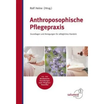 Anthroposophische Pflegepraxis (Rolf Heine)(Pevná)