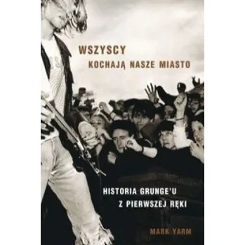 Literární biografie Wszyscy kochają nasze miasto. (Yarm Mark)(Brožovaná)