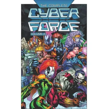 Beletrie pro dospělé The Complete Cyberforce Volume 2 (Brian Haberlin,Brian Holguin,Eric Silvestri,Brandon Peterson,Brandon Selzer,Steve Gerber,Kurt Busiek,Michael Turner,Dave Finch)(Brožovaná)