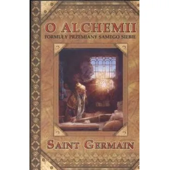 O Alchemii formuly przemiany samego siebie (Saint Germain)(Brožovaná)