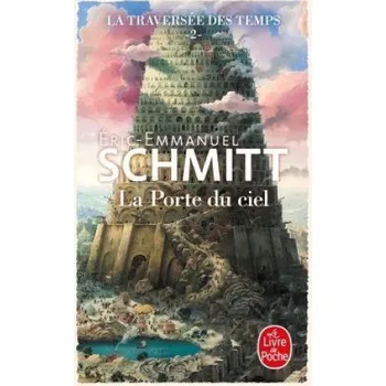 La Porte du ciel (La Traversée des temps, Tome 2) (Éric-Emmanuel Schmitt)(Brožovaná)