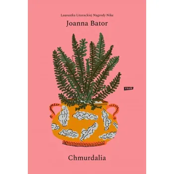 Chmurdalia wyd. 2022 (Joanna Bator)(Pevná)