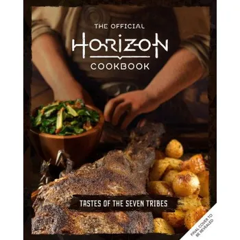 The Official Horizon Cookbook: Tastes of the Seven Tribes (Rick Barba)(Pevná)