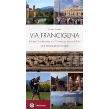 Cizojazyčná kniha Via Francigena, Auf dem Frankenweg von Canterbury bis nach Rom (Günter Kromer)(Brožovaná)