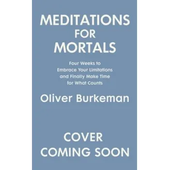 Cizojazyčná kniha Meditations for Mortals (Oliver Burkeman)(Brožovaná)