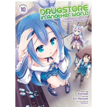 Drugstore in Another World: The Slow Life of a Cheat Pharmacist (Manga) Vol. 10 (Eri Haruno)(Brožovaná)