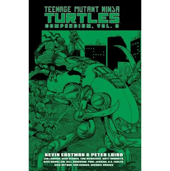 Beletrie pro dospělé Teenage Mutant Ninja Turtles Compendium, Vol. 3 (Peter Laird,Jim Lawson)(Pevná)