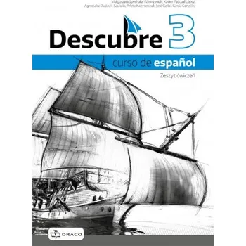 Descubre 3 zeszyt ćwiczeń (Małgorzata Spychała-Wawrzyniak,Xavier Pascual Lopez,Agnieszka Dudziak-Szukała)(Brožovaná)