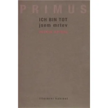 Ich bin tot / Jsem mrtev (Zdenek Primus)(Brožovaná)
