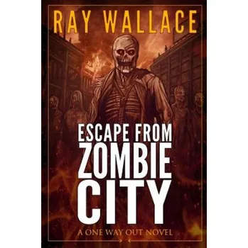 Cizojazyčná kniha Escape from Zombie City (Ray Wallace)(Brožovaná)