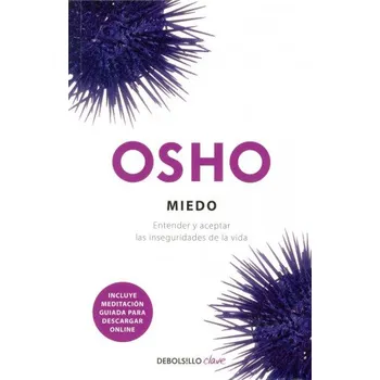 Cizojazyčná kniha Miedo : entender y aceptar las inseguridades de la vida (Osho,Fernando Martín)(Brožovaná)