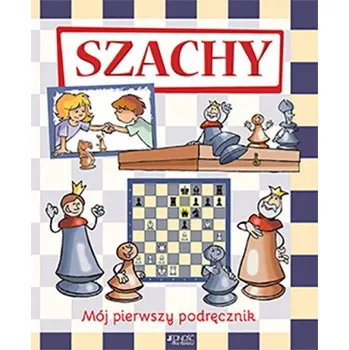 První čtění Szachy mój pierwszy podręcznik (Opracowanie Zbiorowe)(Pevná)