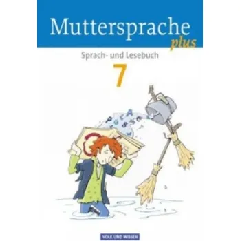 Učebnice Muttersprache plus - Allgemeine Ausgabe 2012 für Berlin, Brandenburg, Mecklenburg-Vorpommern, Sachsen-Anhalt, Thüringen - 7. Schuljahr (Viola Oehme,Gerda Pietzsch,Bianca Ploog,Cordula Rieger,Luzia Scheuringer-Hillus,Adelbert Schübel,Bernd Skibitzki,Ines W