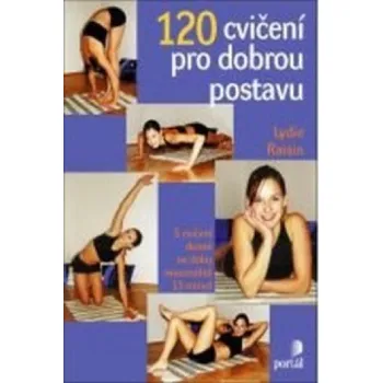 120 cvičení pro dobrou postavu (Lydie Raisin)(Brožovaná)