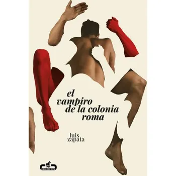 Beletrie pro dospělé EL VAMPIRO DE LA COLONIA ROMA (ZAPATA,LUIS)(Brožovaná)
