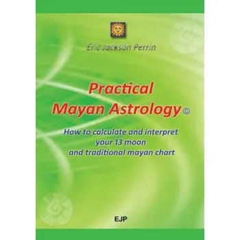Cizojazyčná kniha Practical Mayan Astrology (Eric Jackson Perrin)(Brožovaná)