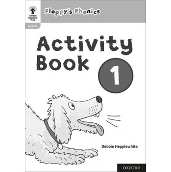 Cizojazyčná kniha Oxford Reading Tree: Floppy's Phonics: Activity Book 1 (Roderick Hunt,Debbie Hepplewhite)(Brožovaná)
