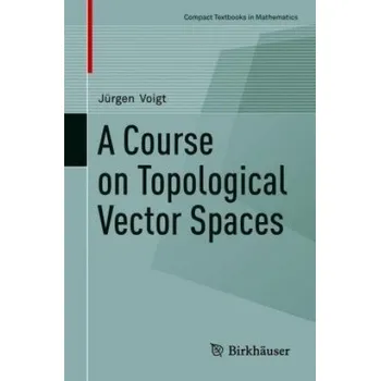Cizojazyčná kniha Course on Topological Vector Spaces (Jürgen Voigt)(Brožovaná)
