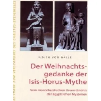Der Weihnachtsgedanke der Isis-Horus-Mythe (Judith von Halle)(Pevná)