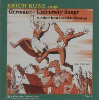 Zahraniční hudba CD Erich Kunz: Sings German University Songs & Other Best Loved Folksongs Vol. 3 1999