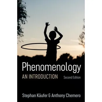 Cizojazyčná kniha Phenomenology - An Introduction (Stephan Kaufer,Anthony Chemero)(Brožovaná)