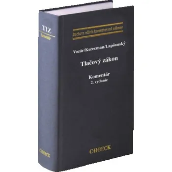 Tlačový zákon. Komentár. 2. vydání (Jozef Vozár; Peter Kerecman; Lukáš Lapšanský)(Pevná)