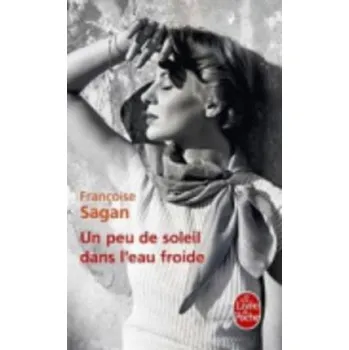Un peu de soleil dans l'eau froide (Francoise Sagan)(Brožovaná)