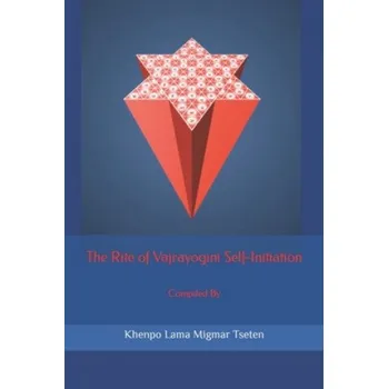 Cizojazyčná kniha Rite of Vajrayogini Self-Initiation (Tseten Khenpo Lama Migmar Tseten)(Brožovaná)