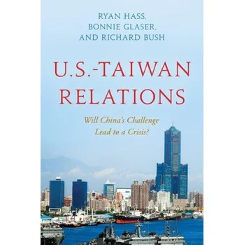 Cestování U.S.-Taiwan Relations (Bonnie Glaser,Richard Bush)(Brožovaná)
