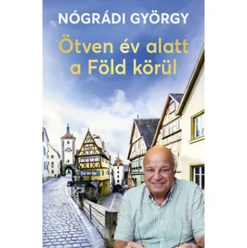 Ötven év alatt a Föld körül (Nógrádi György)(Pevná)