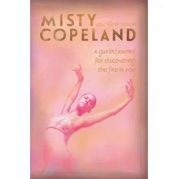 Učebnice Your Life in Motion (Misty Copeland)(Pevná)