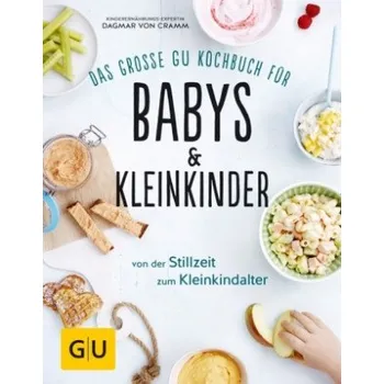 Das große GU Kochbuch für Babys & Kleinkinder (Dagmar von Cramm)(Pevná)
