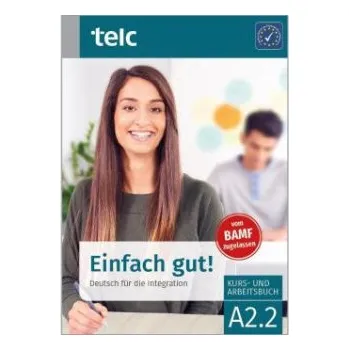 Německý jazyk Einfach gut! Deutsch für die Integration A2.2 Kurs- und Arbeitsbuch (Ines Hälbig)(Brožovaná)