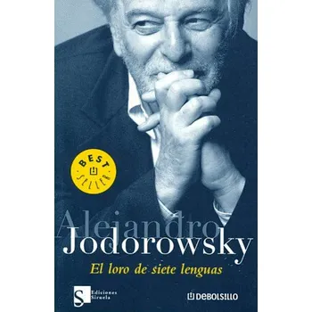 El loro de las siete lenguas (Alejandro Jodorowsky)(Brožovaná)