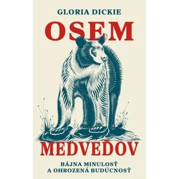 Literární biografie Osem medveďov (Gloria Dickie)(Pevná)