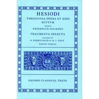 Učebnice Hesiod Theogonia, Opera et Dies, Scutum, Fragmenta Selecta (esiod,F. Solmsen,Reinhold Merkelbach,M. L. West)(Pevná)