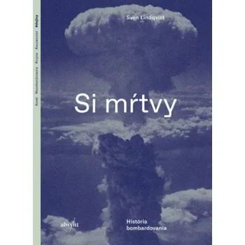 Si mŕtvy (Sven Lindqvist)(Pevná)