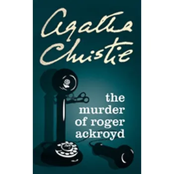 Beletrie pro dospělé The Murder of Roger Ackroyd - Christie Agatha