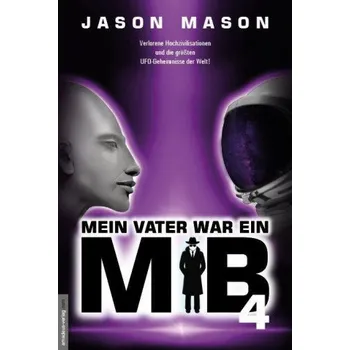 Beletrie pro dospělé Mein Vater war ein MiB - Band 4 (Jan van Helsing)(Pevná)