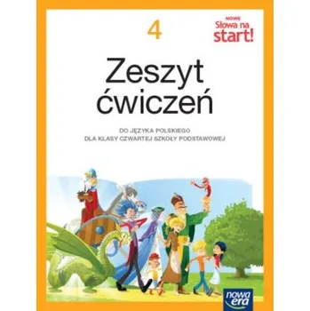 Nowe słowa na start. Klasa 4. Szkoła podstawowa. Zeszyt ćwiczeń (Anna Klimowicz|Krystyna Brząkalik|Joanna Ginter)(Brožovaná)