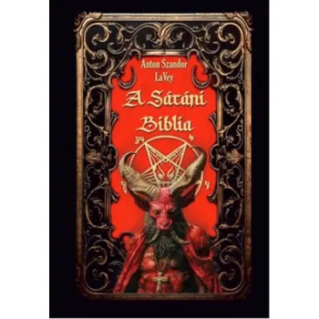 A Sátáni Biblia (Anton Szandor LaVey)(Brožovaná)